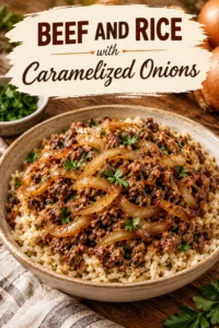Bowl of savory beef and rice topped with golden brown caramelized onions and fresh parsley garnish.