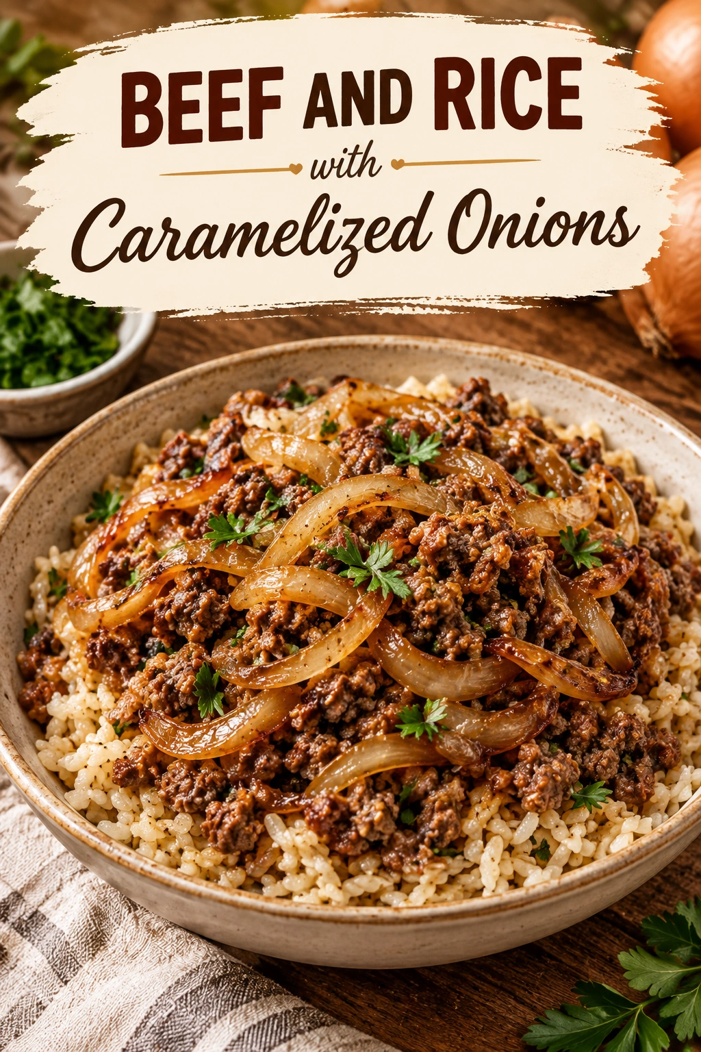 Bowl of savory beef and rice topped with golden brown caramelized onions and fresh parsley garnish.