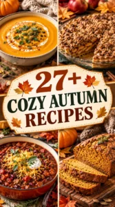 Collage of cozy autumn recipes featuring pumpkin soup, cinnamon rolls, and apple pie